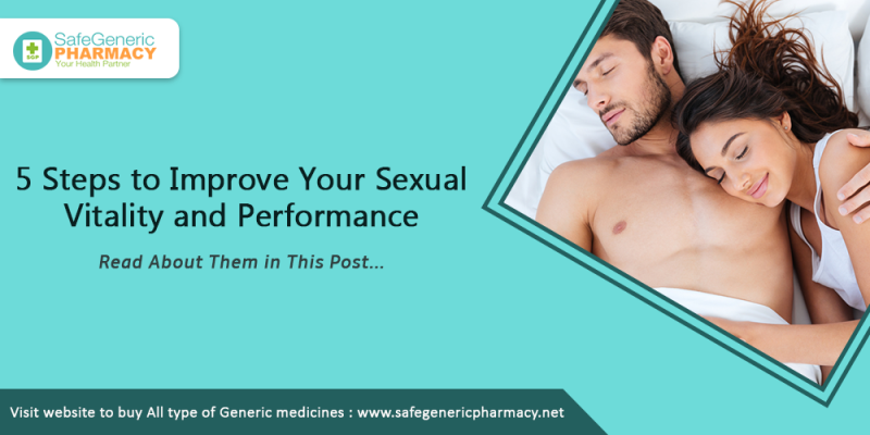 5 Steps to Improve Your Sexual Vitality and Performance