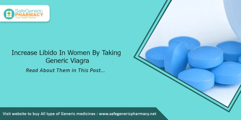Increase Libido In Women By Taking Generic Viagra 2