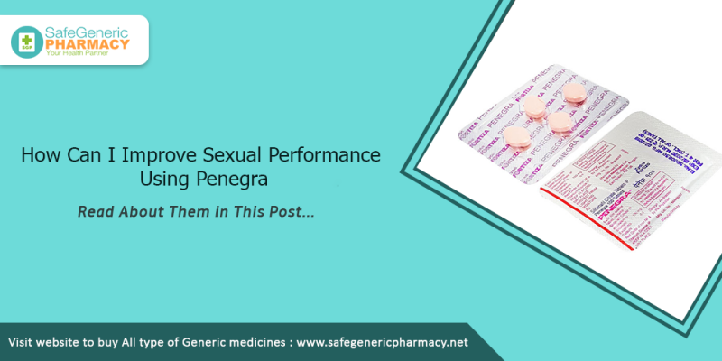 How Can I Improve Sexual Performance Using Penegra