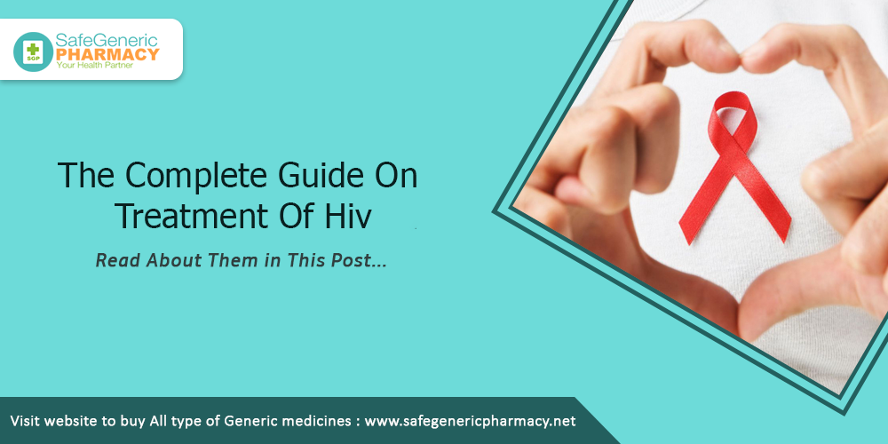 The Complete Guide On Treatment Of Hiv 1