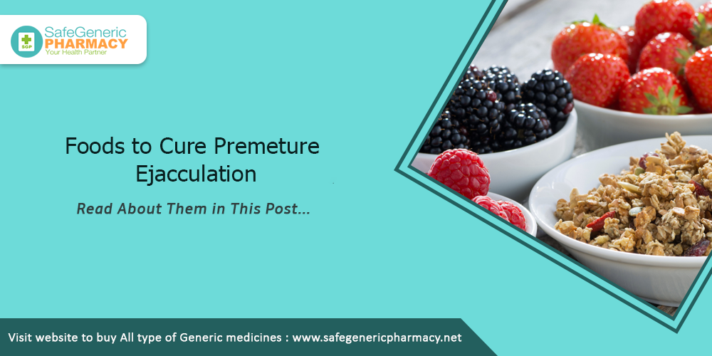 Foods to Cure Premeture Ejacculation