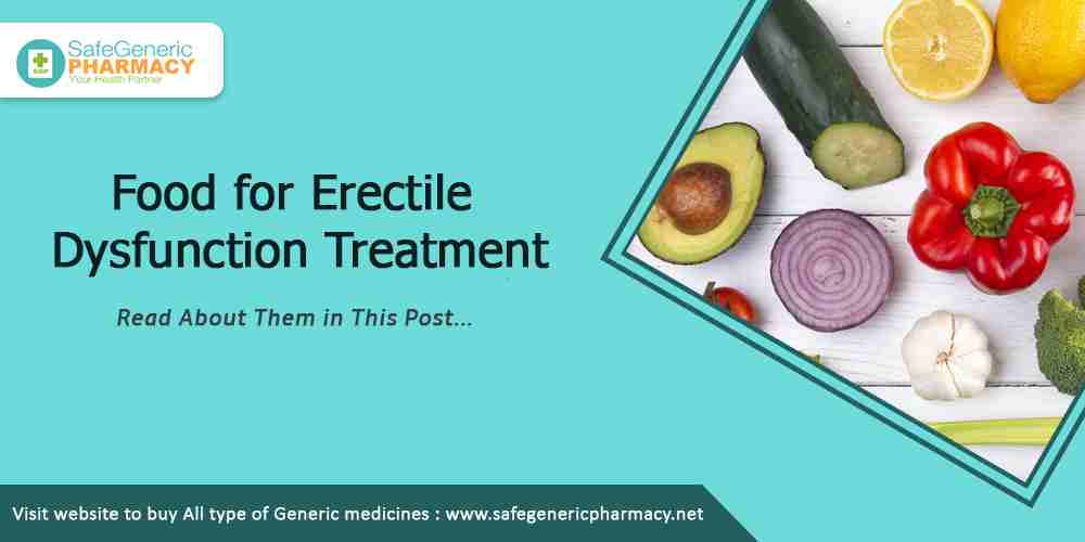 Food for Erectile Dysfunction treatment