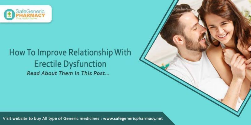 How To Improve Relationship With Erectile Dysfunction