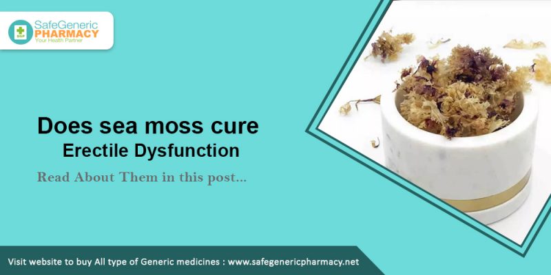 Does sea moss cure erectile dysfunction