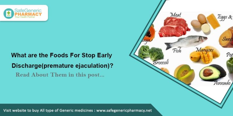 What are the Foods For Stop Early Discharge(premature ejaculation)-min