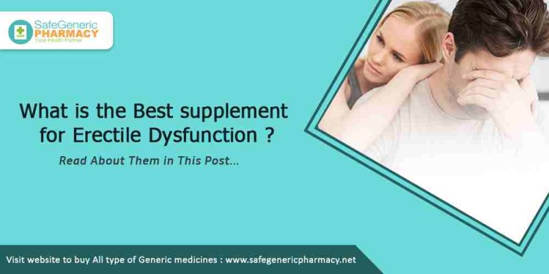 What is the best supplement for erectile dysfunction