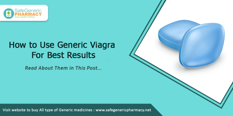How to use generic viagra for best results?