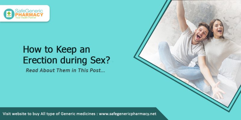 How to Keep an Erection during Sex? - Safegenericpharmacy